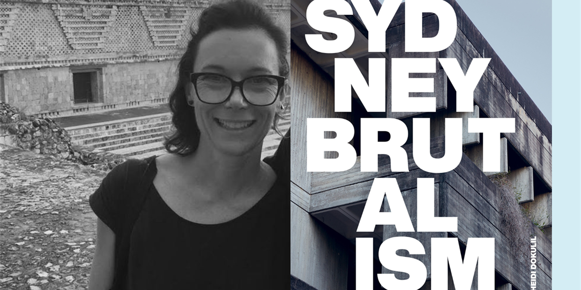 Heidi Dokulil on Sydney's bold brutalist buildings